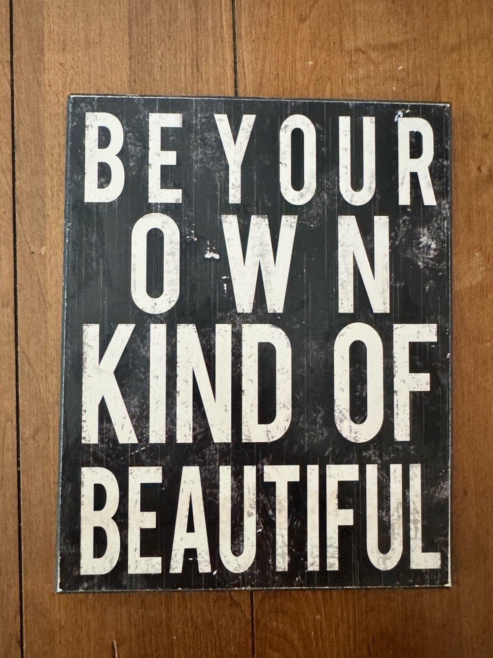 Be Your Own Kind of Beautiful Wall Inspiration  Decor Sign or Shelf Display